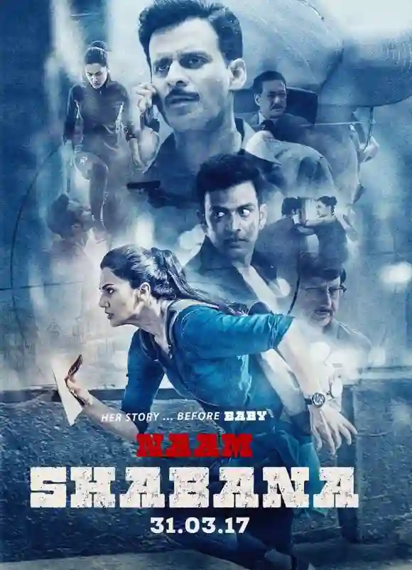 NAAM SHABANA, cartel, arriba, de izquierda a derecha: Tapsee Pannu, Manoj Bajpayee, Danny Denzongpa, Akshay Kumar, centro: Prithviraj Su